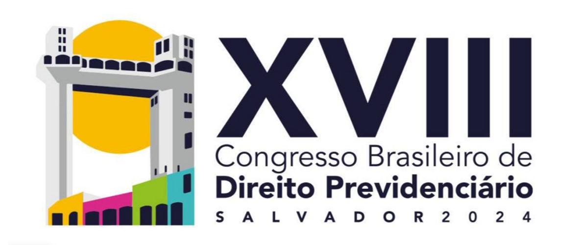 XVIII Congresso Brasileiro de Direito Previdenciário